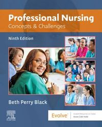 Professional Nursing: Concepts & Challenges