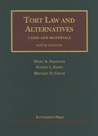 Tort Law and Alternatives: Cases and Materials