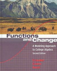 Functions and Change: A Modeling Approach to College Algebra