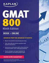 Kaplan GMAT 800 with Access Code: Advanced Prep for Advanced Students