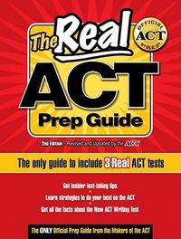 The Real ACT Prep Guide: The Only Official Prep Guide from the Makers of the ACT