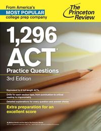 The Princeton Review 1,296 ACT Practice Questions