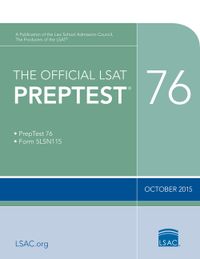 The Official LSAT Preptest 76: (Oct. 2015 Lsat)