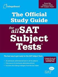 The Official Study Guide for All SAT Subject Tests [With 2 Practice CDs]