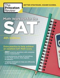 Math Workout for the Sat, 4th Edition: Extra Practice to Help Achieve an Excellent SAT Math Score