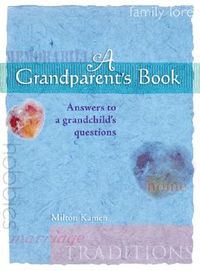 A Grandparent's Book: Answers to a Grandchild's Questions