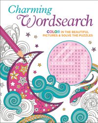 Charming Wordsearch: Color in the Beautiful Pictures & Solve the Puzzles