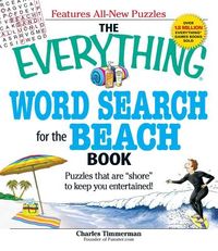 The Everything Word Search for the Beach Book: Puzzles That Are Shore to Keep You Entertained!