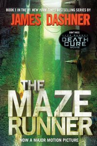 The Maze Runner (Maze Runner, Book One): Book One