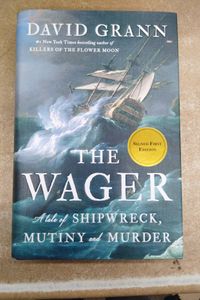 The Wager: A Tale of Shipwreck, Mutiny and Murder