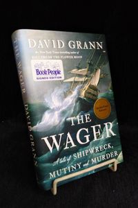 The Wager: A Tale of Shipwreck, Mutiny and Murder