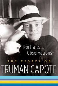 Portraits and Observations: The Essays of Truman Capote