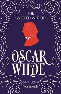 The Wicked Wit of Oscar Wilde