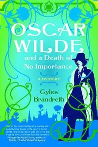 Oscar Wilde and a Death of No Importance, 1: A Mystery