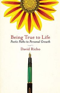 Being True to Life: Poetic Paths to Personal Growth