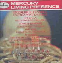 Frederick Fennell Conducts Sullivan, Rossini, Gounod, Wagner