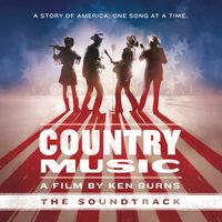 Country Music; A Film by Ken Burns / O.S.T.